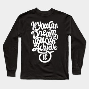 If you Can Dream You Can Achieve NEWT Long Sleeve T-Shirt